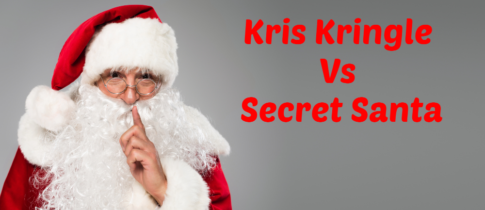 Kris Kringle Vs Secret Santa