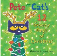 Pete The Cat’s 12 Groovy Days Of Christmas